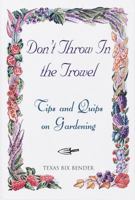 Don't Throw In The Trowel 0517205513 Book Cover