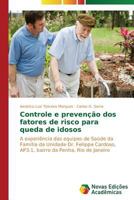 Controle e prevenção dos fatores de risco para queda de idosos 3639692616 Book Cover