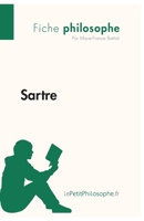 Sartre (Fiche philosophe): Comprendre la philosophie avec lePetitPhilosophe.fr 2808001150 Book Cover