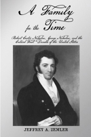 A Family for the Time : Robert Carter Nicholas, George Nicholas, and the Critical First Decades of the United States 1620063840 Book Cover