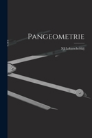 Pangeometrie - Primary Source Edition 1016962053 Book Cover