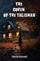 The Coven Of The Talisman 1835382509 Book Cover