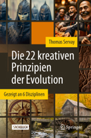 Die 22 kreativen Prinzipien der Evolution: Gezeigt an 6 Disziplinen (German Edition) 3662688557 Book Cover