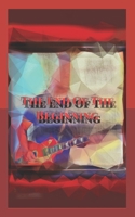 The End Of The Beginning B0F8R5C2PN Book Cover