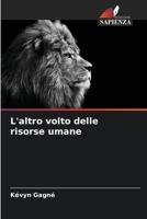 L'altro volto delle risorse umane (Italian Edition) 6209897037 Book Cover