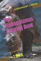 The Hippopotamus Coloring Book: T.H.C.B B0BBXX9QF7 Book Cover