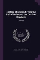 History of England from the fall of Wolsey to the death of Elizabeth Volume 6 Queen Jane and Queen Mary - Leather Bound 1108035620 Book Cover