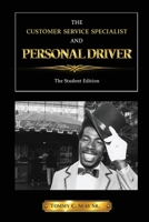 The Customer Service Specialist and Personal Driver - The Student Edition B0HFY9C2LT Book Cover