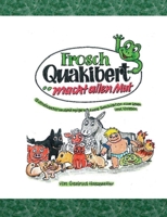 Frosch Quakibert macht allen Mut (German Edition) 381920878X Book Cover