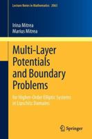 Multi-Layer Potentials and Boundary Problems: For Higher-Order Elliptic Systems in Lipschitz Domains 364232665X Book Cover