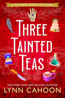 Three Tainted Teas (Kitchen Witch Mysteries #3) 149673033X Book Cover