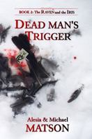 Dead Man's Trigger 0975410792 Book Cover