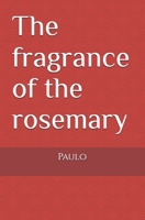 The fragrance of the rosemary B0FP4XT54L Book Cover