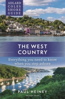 Adlard Coles Shore Guide: The West Country: Everything You Need to Know When You Step Ashore 1399409999 Book Cover