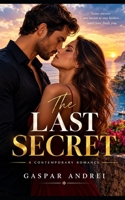 The Last Secret: A Contemporary Romance B0HMFJRLB8 Book Cover