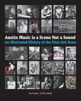 Austin Music Is a Scene Not a Sound 0875658660 Book Cover