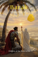 Barak: The Warrior Who Listened (Children of the Word Series) B0FPWNHGWQ Book Cover