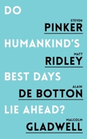 Do Humankind’s Best Days Lie Ahead?: The Munk Debates 1487001681 Book Cover