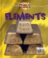 Elements (Discovery Channel School Science) 0836833570 Book Cover