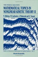 Mathematical Topics In Nonlinear Kinetic Theory Ii: The Enskog Equation 9810204477 Book Cover