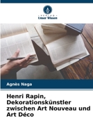 Henri Rapin, Dekorationskünstler zwischen Art Nouveau und Art Déco 6206204871 Book Cover