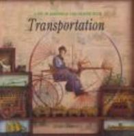 Transportation (Life in America 100 Years Ago Series) 0791028402 Book Cover