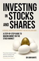 Investing in Stocks and Shares: A Step-by-step Guide to Making Money on the Stock Market 147213575X Book Cover