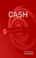 Cash: Blank Daily Health Fitness Workout Log Book Track Exercise Type, Sets, Reps, Weight, Cardio, Calories, Distance & Time Record Stretches Warmup Cooldown & Water Intake Personalized First Name Ini 1655127772 Book Cover