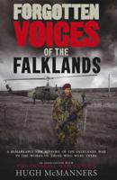 Forgotten Voices of the Falklands: The Real Story of the Falklands War 0091908817 Book Cover