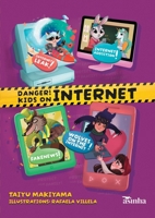Danger! Kids on internet 6554208550 Book Cover
