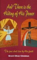 And There Is the Hiding of His Power 1572584599 Book Cover