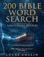 200 Bible Word Search Large Print Puzzles: The Book of Genesis! 1687739579 Book Cover