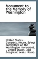 Monument to the Memory of Washington 1113284900 Book Cover