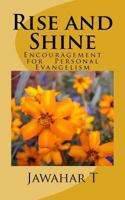 Rise and Shine: A Little Encouragement for Personal Evangelism 1536993670 Book Cover