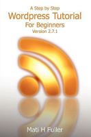 A Step by Step Wordpress Tutorial for Beginners 0578022702 Book Cover