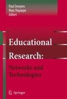 Educational Research: Networks and Technologies 1402066120 Book Cover