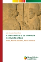 Cultura militar e de violência no mundo antigo 6203468487 Book Cover