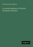La società moderna e il Concilio Ecumenico Vaticano (Italian Edition) 3563238154 Book Cover