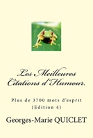 Les Meilleures Citations d'Humour.: Plus de 3700 mots d'esprit (Edition 4) 1722620331 Book Cover