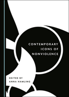 Contemporary Icons of Nonviolence 1527540545 Book Cover