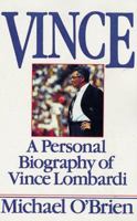 Vince: A Personal Biography of Vince Lombardi 0688074065 Book Cover