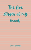 The five stages of my mood 9357448128 Book Cover