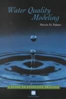 Water Quality Modeling: A Guide to Effective Practice 0821348639 Book Cover