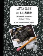 Little Birds of a Feather: The Fantastic Adventures of Steve & Timmy 1457506386 Book Cover