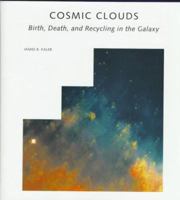 Cosmic Clouds: Birth, Death, and Recycling in the Galaxy 0716750759 Book Cover