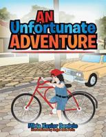 An Unfortunate Adventure 1483642682 Book Cover