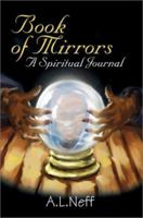 Book of Mirrors: A Spiritual Journal 0595262392 Book Cover