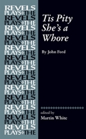 Ford: 'Tis Pity She's a Whore 0719088437 Book Cover