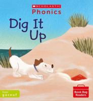 Scholastic Phonics for Little Wandle: Dig It Up (Set 2). Decodable phonic reader for Ages 4-6. Letters and Sounds Revised - Phase 2 (Phonics Book Bag Readers) 0702308684 Book Cover