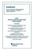 Evidence, 2014 Rules, Statute, and Case Supplement (University Casebook Series) 162810385X Book Cover
